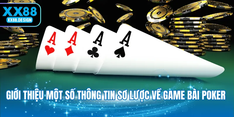 gioi-thieu-mot-so-thong-tin-so-luoc-ve-game-bai-poker